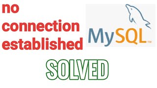 No connection established Mysql Workbench Windows 10 [upl. by Chamkis]