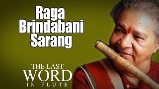 Raga Brindabani Sarang  Pandit Hariprasad Chaurasia  Album The Last Word In Flute  Music Today [upl. by Supmart]