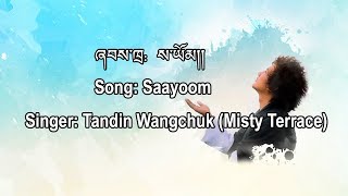 Bhutanese Latest Song Saayoom Dzongkha Lyrics Video [upl. by Nimesh]