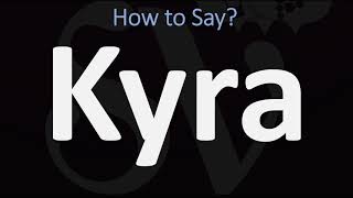 How to Pronounce Kyra CORRECTLY [upl. by Brittain]