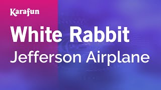 White Rabbit  Jefferson Airplane  Karaoke Version  KaraFun [upl. by Gage]