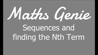 Sequences and Finding the Nth Term [upl. by Sidhu945]