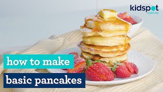 Basic pancakes  Easy kids recipes  Kidspot [upl. by Pennington]