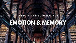 Emotion amp Memory Intro Psych Tutorial 76 [upl. by Modesty]