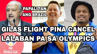 GILAS FLIGHT PINA CANCEL  LALABAN PA SA OLYMPICS [upl. by Enirehtakyram713]