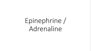 Epinephrine  Adrenaline  Pharmacology [upl. by Allister]