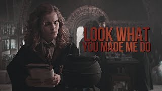 Hermione Granger  Look What You Made Me Do [upl. by Eniaj]