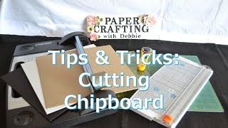 Tips amp Tricks Cutting Chipboard [upl. by Ibor]