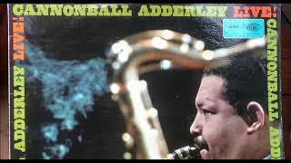 Cannonball Adderley Live [upl. by Oliva]