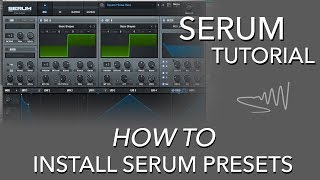 How To Install a Serum Preset  Serum Tutorial [upl. by Ofilia]