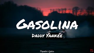 Gasolina  Daddy Yankee Lyrics [upl. by Eelyac]