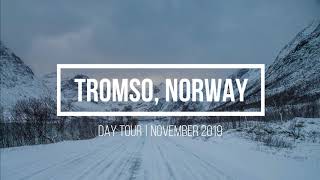 Tromso Norway  Day Tour  November 2019 [upl. by Atikcir]