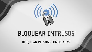 Como bloquear pessoas conectadas na sua rede WiFi [upl. by Nosreh]