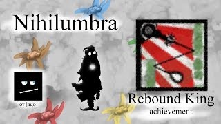 Nihilumbra achievement  Rebound King от jago [upl. by Viehmann861]