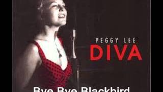 Bye Bye Blackbird  Peggy Lee [upl. by Sukey]