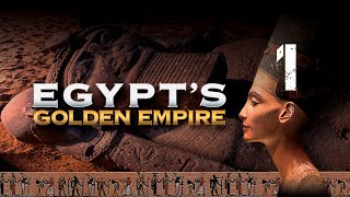 Egypts Golden Empire 1 of 3 The Warrior Pharaohs [upl. by Brigette]