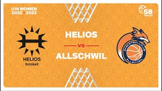 U16W  Playoffs HELIOS vs ALLSCHWIL [upl. by Campman36]