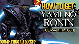 AQW  YAMI NO RONIN CLASS FULL Walkthrough HARD FARMING QUESTS [upl. by Eba779]