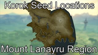 Breath of the Wild Korok Seed Guide  Mount Lanayru Region [upl. by Meehaf]