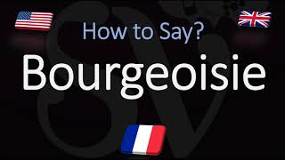 How to Pronounce Bourgeoisie CORRECTLY French amp English Pronunciation [upl. by Yuu958]