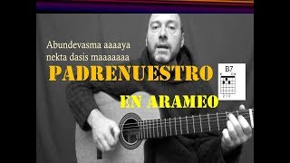 🙏 PADRENUESTRO en ARAMEO Letra y Acordes Our Father in Aramaic [upl. by Earehs]