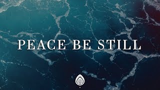 Peace Be Still Lyrics  The Belonging Co ft Lauren Daigle [upl. by Drofla]