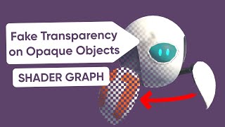 Make Fake Transparency Using Dithering  Unity Shader Graph [upl. by Kyte303]