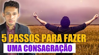 Como Fazer uma Consagração  Passo a Passo [upl. by Adnahsar55]