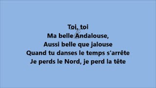 KENDJI GIRAC  ANDALOUSE paroles [upl. by Annirok]