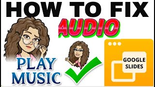 How To FIX AUDIO and PLAY AUDIO in GOOGLE SLIDES  Distance Learning [upl. by Yelrehs]