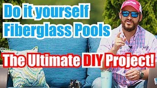 Do it Yourself Fiberglass Pools The Ultimate DIY Project [upl. by Etnoval]