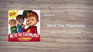 Alvin and The Chipmunks  Were The Chipmunks Official Audio [upl. by Yehudi]