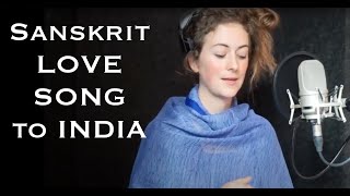 SANSKRIT LOVE SONG TO INDIA [upl. by Jeane]