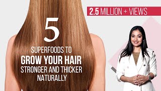 5 Superfoods to Grow Your Hair Thicker and Stronger Naturally [upl. by Burgener795]