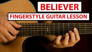 Imagine Dragons  Believer  Fingerstyle Guitar Lesson Tutorial How to Play Fingerstyle [upl. by Dearborn]