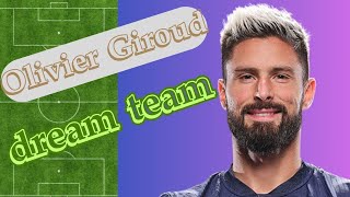 Olivier Giroud dream team [upl. by Endys]