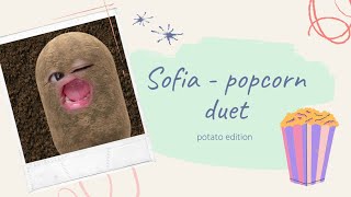 Sofia  popcorn duet [upl. by Salis]