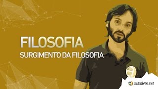 Filosofia  História da Filosofia Surgimento da Filosofia [upl. by Monty]