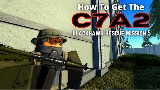 How To Get The C7A2  Blackhawk rescue mission 5 [upl. by Tench]