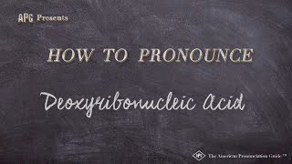 How to Pronounce Deoxyribonucleic Acid Real Life Examples [upl. by Gessner953]