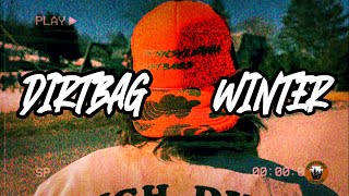 Dirtbag Winter 24 [upl. by Yebloc102]