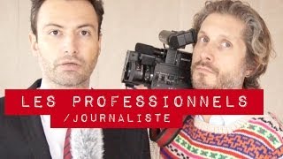 Les professionnels  Journaliste [upl. by Kam]