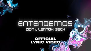 Zion amp Lennox Sech  Entendemos Official Lyric Video [upl. by Haizek545]