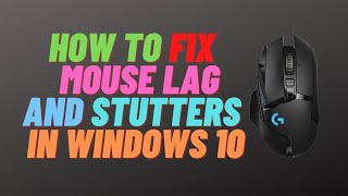 How To Fix Mouse Lag and Stutters in windows 10 [upl. by Boudreaux225]