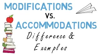 Modifications vs Accommodations Difference and Examples [upl. by Alhak]