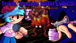 Triple Trouble WITH LYRICS  Friday Night Funkin VS SonicEXE [upl. by Mcclees611]