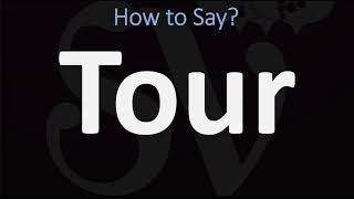 How to Pronounce Tour CORRECTLY [upl. by Hunfredo434]