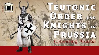 History of the Teutonic Order and Knights 11921525  HoP 3 [upl. by O'Malley]