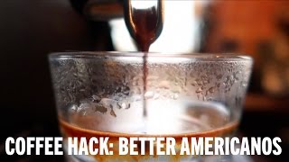 Coffee Hack Better Americanos [upl. by Nnyla]