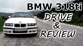 BMW 318ti  D4A drive and review [upl. by Aidualc407]